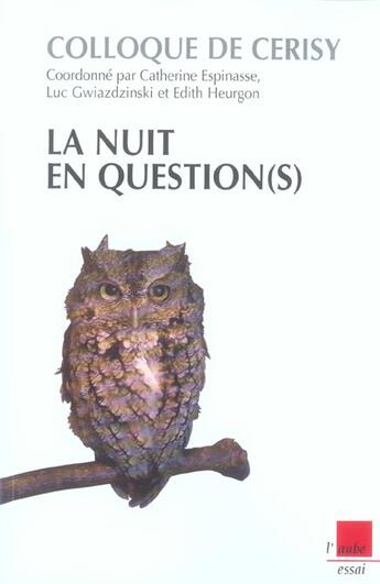 Couverture du livre « La nuit en question(s) » de Catherine Espinasse aux éditions Editions De L'aube