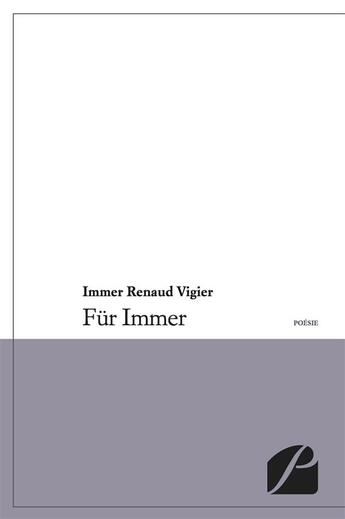 Couverture du livre « Für Immer » de Immer Renaud Vigier aux éditions Editions Du Panthéon