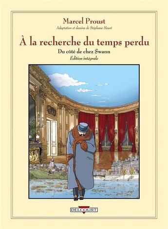 Couverture du livre « À la recherche du temps perdu : Intégrale : du côté de chez Swann » de Stephane Heuet aux éditions Delcourt
