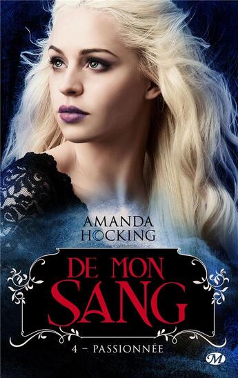 Couverture du livre « De mon sang Tome 4 : passionnée » de Amanda Hocking aux éditions Milady