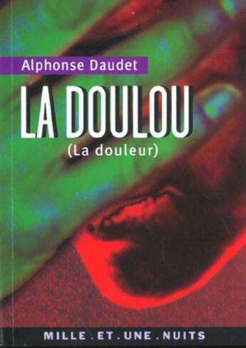 Couverture du livre « La doulou (la douleur) » de Alphonse Daudet aux éditions Mille Et Une Nuits