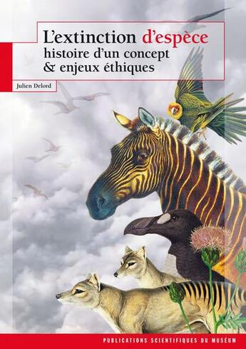 Couverture du livre « L'extinction d'espèce ; histoire d'un concept et enjeux éthiques » de Julien Delord aux éditions Mnhn