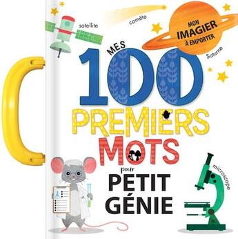 Couverture du livre « Mes 100 premiers mots de petit genie » de Paradis/Sechao aux éditions Crackboom