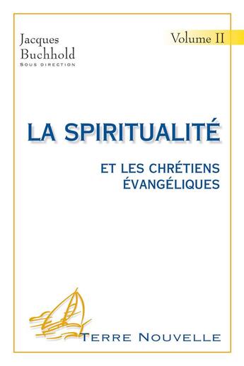 Couverture du livre « La spiritualite et les chretiens evangeliques 2 » de  aux éditions Excelsis