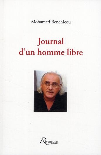 Couverture du livre « Journal d'un homme libre » de Mohamed Benchicou aux éditions Riveneuve