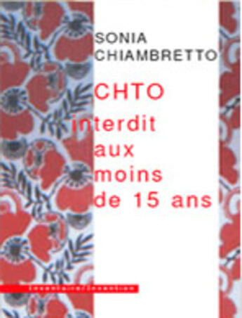 Couverture du livre « Chto ; interdit au moins de quinze ans » de Sonia Chiambretto aux éditions Inventaire Invention