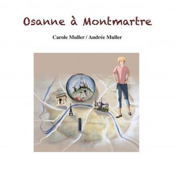 Couverture du livre « Osanne à Montmartre » de Andree Muller aux éditions Thebookedition.com