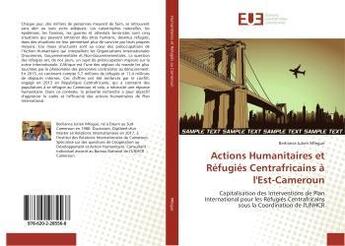 Couverture du livre « Actions humanitaires et refugies centrafricains a l'est-cameroun » de Julien Mfegue B. aux éditions Editions Universitaires Europeennes