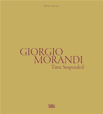 Couverture du livre « Giorgio Morandi : the suspended time » de Marilena Pasquali aux éditions Skira