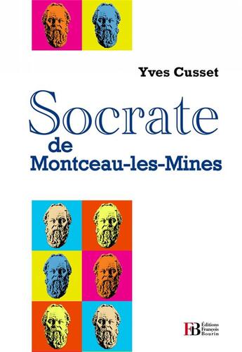 Couverture du livre « Socrate de Montceaux-les-Mines » de Yves Cusset aux éditions Les Peregrines