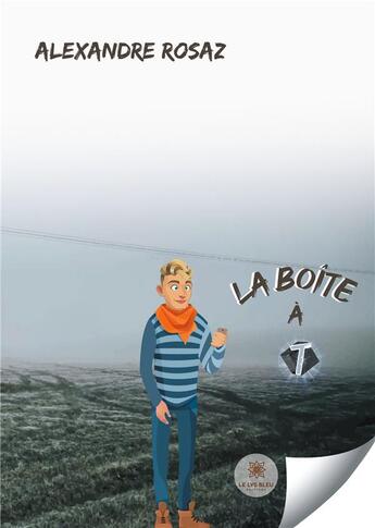 Couverture du livre « La boîte à T » de Alexandre Rosaz aux éditions Le Lys Bleu