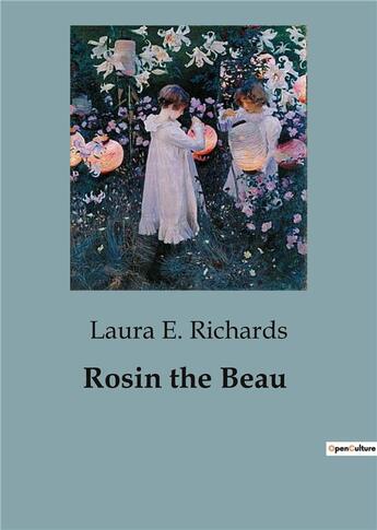 Couverture du livre « Rosin the Beau » de Laura E. Richards aux éditions Culturea