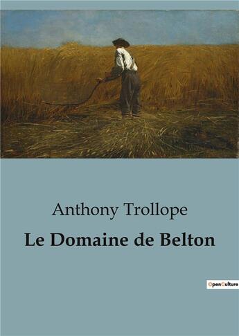 Couverture du livre « Le Domaine de Belton » de Anthony Trollope aux éditions Culturea