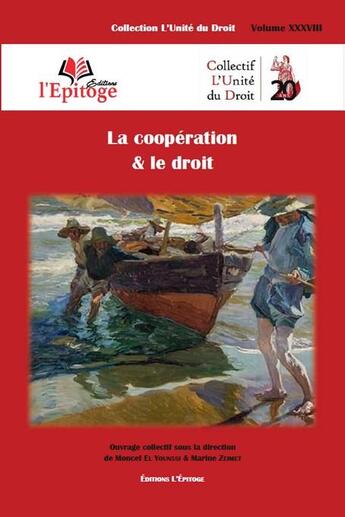 Couverture du livre « La coopération & le droit » de Collectif et Moncef El Younssi et Marine Zeimet aux éditions Epitoge