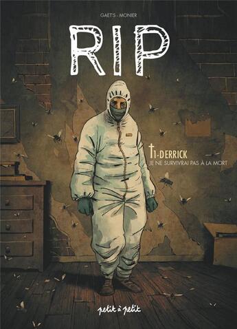 Couverture du livre « RIP t.1 : Derrick, je ne survivrai pas à la mort » de Gaet'S et Julien Monier aux éditions Petit A Petit
