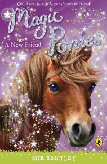 Couverture du livre « Magic Ponies: A New Friend » de Sue Bentley aux éditions Penguin Books Ltd Digital