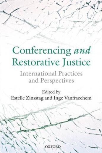 Couverture du livre « Conferencing and Restorative Justice: International Practices and Pers » de Estelle Zinsstag aux éditions Oup Oxford