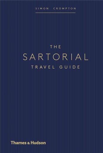 Couverture du livre « The sartorial travel guide » de Crompton Simon aux éditions Thames & Hudson