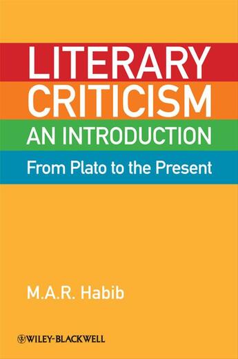 Couverture du livre « Literary Criticism from Plato to the Present » de M. A. R. Habib aux éditions Wiley-blackwell