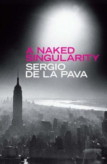 Couverture du livre « A Naked Singularity » de De La Pava Sergio aux éditions Quercus Publishing Digital