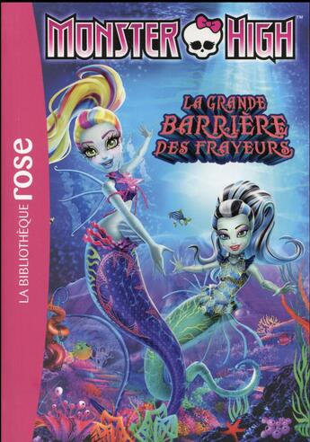 Couverture du livre « Monster high Tome 11 ; la grande barrière des frayeurs » de Mattel aux éditions Hachette Jeunesse