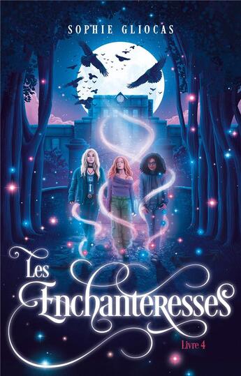 Couverture du livre « Les Enchanteresses Tome 4 : La menace de l'Ankou » de Sophie Gliocas aux éditions Hachette Romans