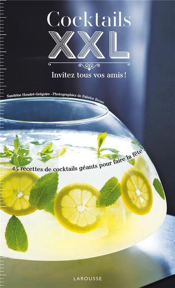 Couverture du livre « Coktails XXL » de Sandrine Houdre-Gregoire aux éditions Larousse