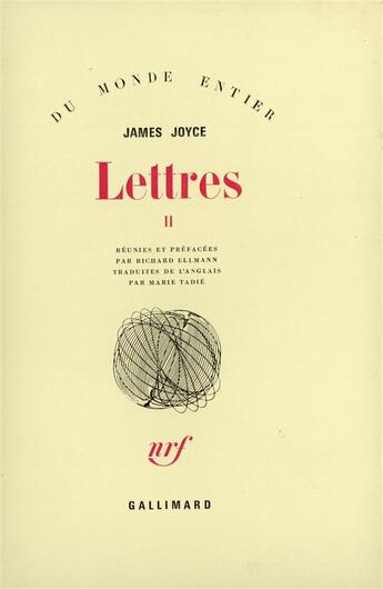 Couverture du livre « Lettres Tome 2 ; 1882-1915 » de James Joyce aux éditions Gallimard