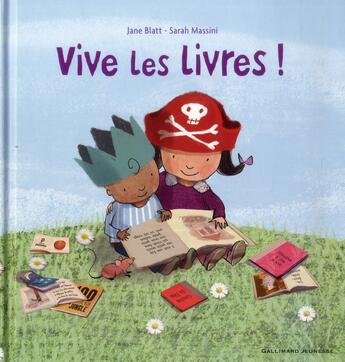 Couverture du livre « Vive les livres ! » de Sarah Massini et Jane Blatt aux éditions Gallimard-jeunesse