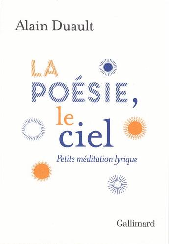 Couverture du livre « La poésie, le ciel » de Alain Duault aux éditions Gallimard