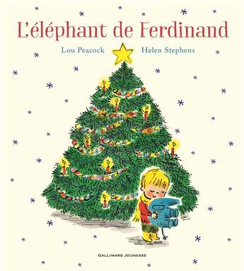 Couverture du livre « L'éléphant de Ferdinand » de Helen Stephens et Lou Peacock aux éditions Gallimard-jeunesse