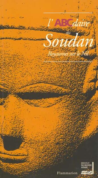 Couverture du livre « L'abcdaire du soudan - royaumes sur le nil » de Geoffroy-Schneiter aux éditions Flammarion