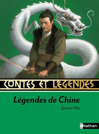 Couverture du livre « CONTES ET LEGENDES t.69 ; légendes de Chine » de Janine Hiu aux éditions Nathan
