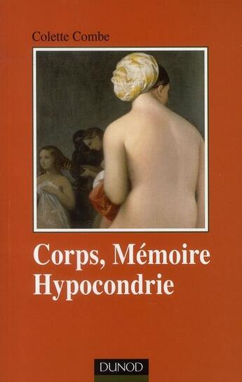 Couverture du livre « Corps, mémoire ; hypocondrie » de Combe-C aux éditions Dunod