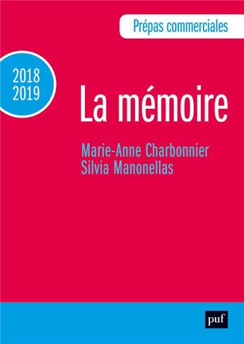 Couverture du livre « Thème de culture générale : la mémoire ; prépas commerciales (édition 2018/2019) » de Marie-Anne Charbonnier et Silvia Manonellas aux éditions Puf