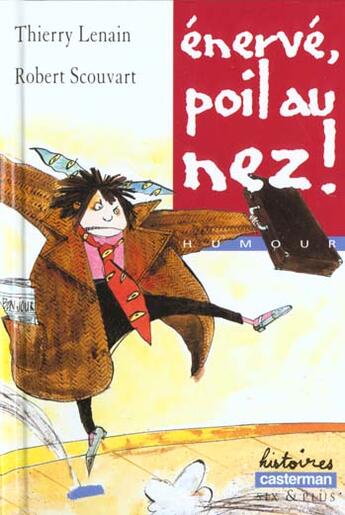 Couverture du livre « Enerve, poil au nez ! » de Lenain/Scouvart aux éditions Casterman