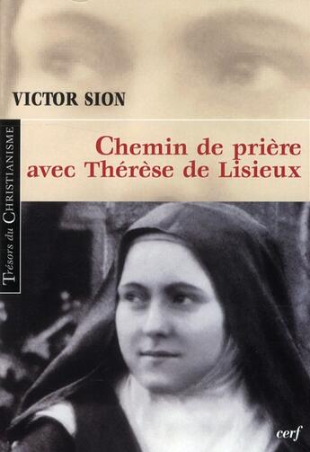 Couverture du livre « Chemin de priere avec therese de lisieux » de Sion Victor aux éditions Cerf