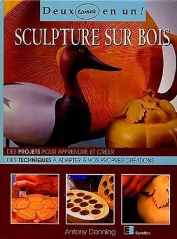 Couverture du livre « Sculpture sur bois » de Denning A aux éditions Eyrolles