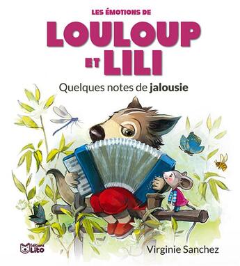 Couverture du livre « Louloup et Lili : quelques notes de jalousie » de Virginie Sanchez aux éditions Lito