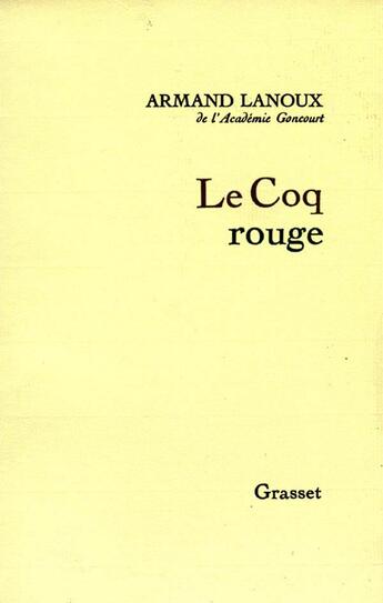 Couverture du livre « Le coq rouge » de Lanoux-A aux éditions Grasset