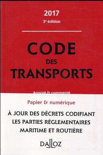 Couverture du livre « Code des transports ; annoté et commenté (édition 2017) » de  aux éditions Dalloz