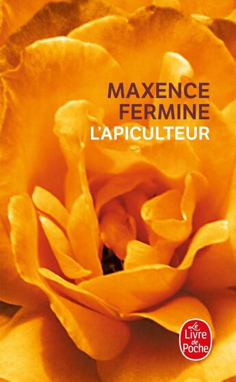 Couverture du livre « L'Apiculteur » de Maxence Fermine aux éditions Le Livre De Poche