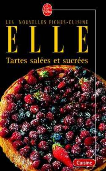 Couverture du livre « Tartes salees et sucrees » de Fiches Cuisine Elle aux éditions Le Livre De Poche