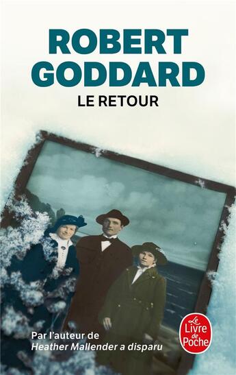 Couverture du livre « Le retour » de Robert Goddard aux éditions Le Livre De Poche