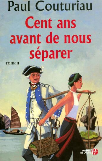 Couverture du livre « Cent ans avant de nous séparer » de Paul Couturiau aux éditions Presses De La Cite