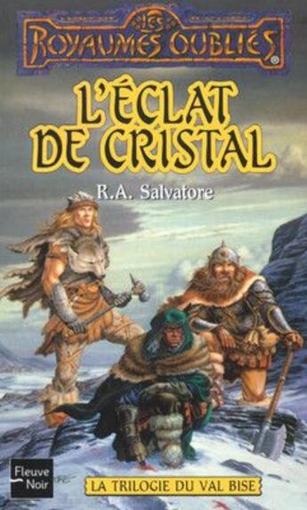 Couverture du livre « La trilogie du val bise t.1 ; l'éclat de cristal » de R. A. Salvatore aux éditions Fleuve Editions