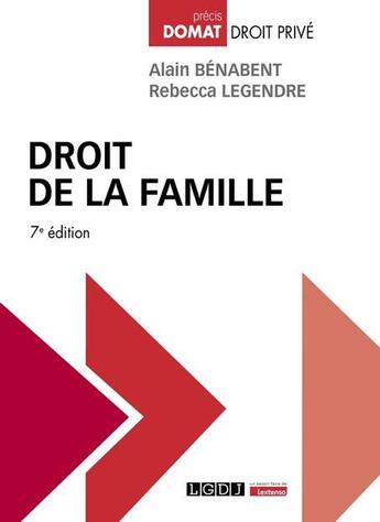 Couverture du livre « Droit de la famille (7e édition) » de Alain Benabent et Rebecca Legendre aux éditions Lgdj