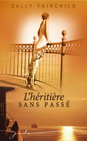 Couverture du livre « L'Heritiere Sans Passe » de Sally Fairchild aux éditions Harlequin