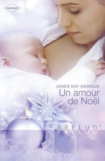 Couverture du livre « Un amour de Noël » de Janice Kay Johnson aux éditions Harlequin