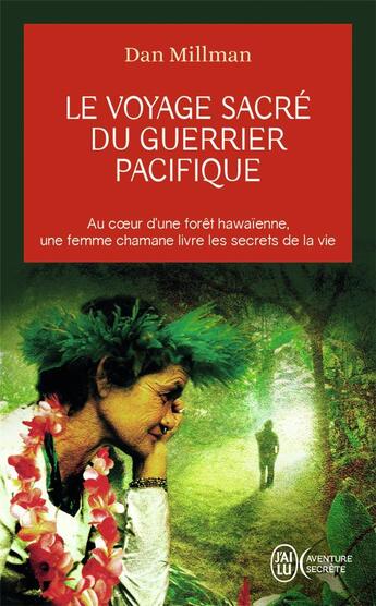 Couverture du livre « Le voyage sacré du guerrier pacifique » de Dan Millman aux éditions J'ai Lu